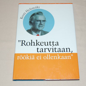 Kosti Helimäki "Rohkeutta tarvitaan, röökiä ei ollenkaan"